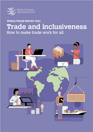 World Trade Report 2024: Trade and inclusiveness