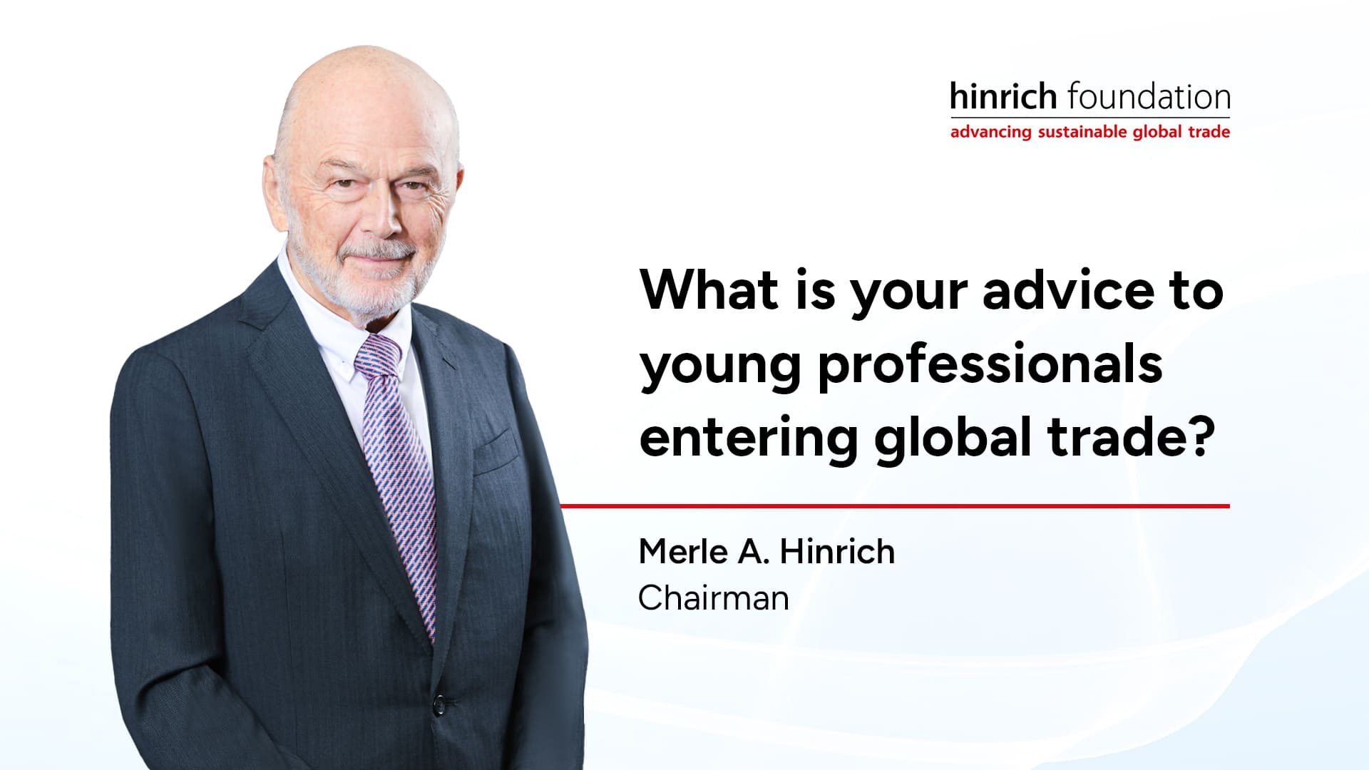 What is your advice to young professional entering global trade?