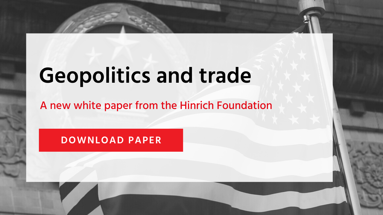 Geopolitics And Trade Hinrich Foundation