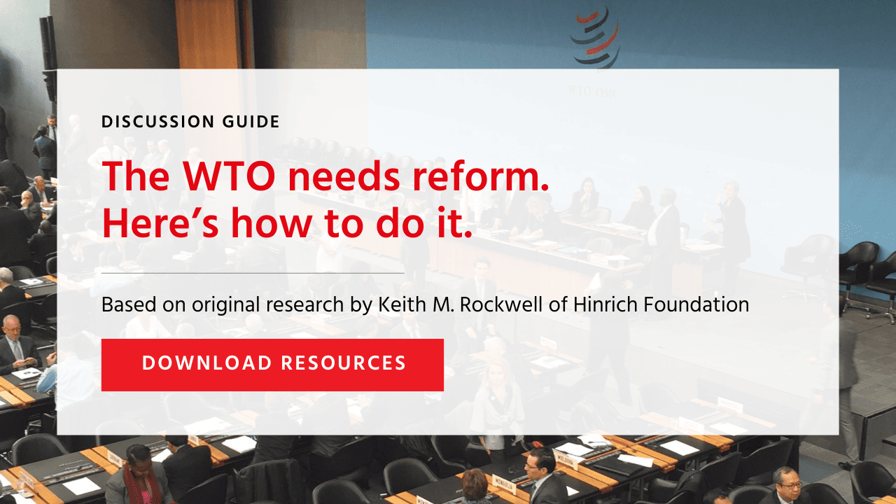 The WTO needs reform. Here’s how to do it.